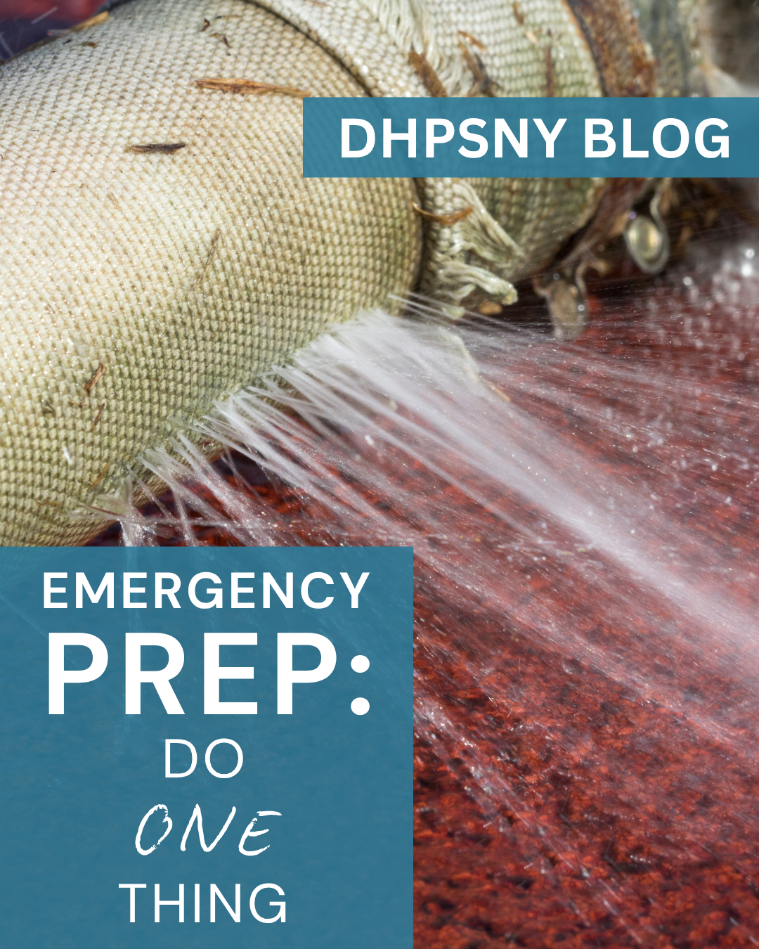 Pipe bursting, with an overlay, "Emergency Prep: Do One Thing"