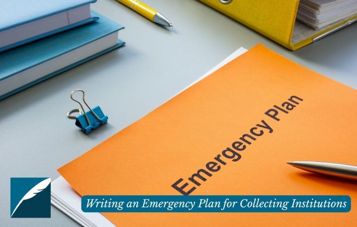 A photograph of an orange booklet reading "Emergency Plan" with pens and office supplies next to it. In the left corner is the DHPSNY logo and to the right is text that says "Writing an Emergency Plan for Collecting Institutions."